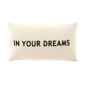 IN YOUR DREAMS Cushion