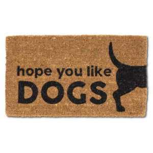 Doormat HOPE YOU LIKE DOGS
