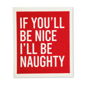 Be Nice Be Naughty Swedish Dishcloth