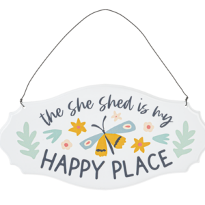 She Shed HAPPY PLACE Hanging Sign