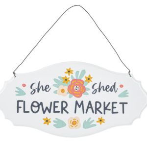 She Shed FLWR MKT Hanging Sign
