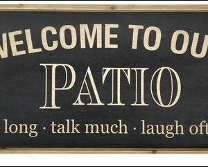 Welcome to the  Patio sign