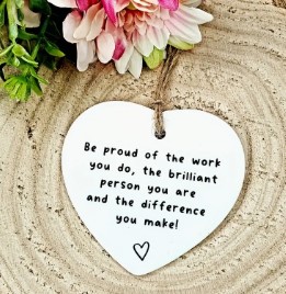 Heart ornament Be proud of the Work you do...