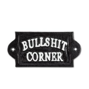 Bullshit Corner  plaque