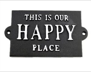 OUR HAPPY PLACE SIGN
